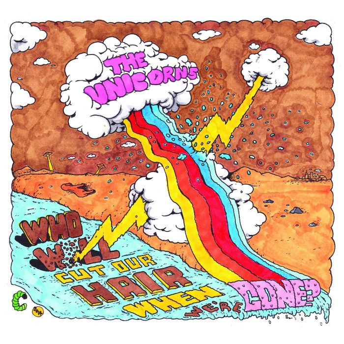 UNICORNS - WHO WILL CUT OUR HAIR WHEN WE'RE GONE