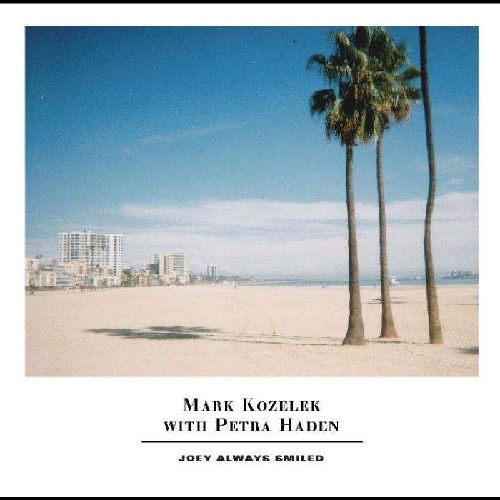 KOZELEK,MARK & PETRA HADEN - JOEY ALWAYS SMILED