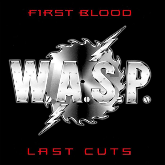 W.A.S.P. - FIRST BLOOD, LAST CUTS