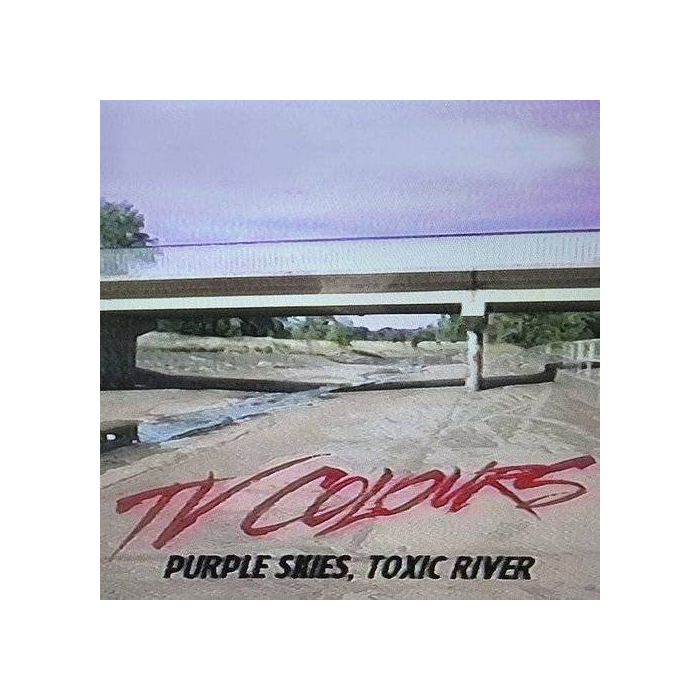 TV COLOURS - PURPLE SKIES, TOXIC RIVER (DL CODE)