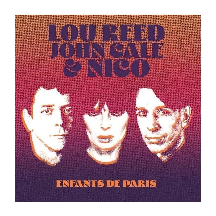 REED,LOU; JOHN CALE & NICO - ENFANTS DE PARIS: LIVE AT BATACLAN, PARIS, 1972