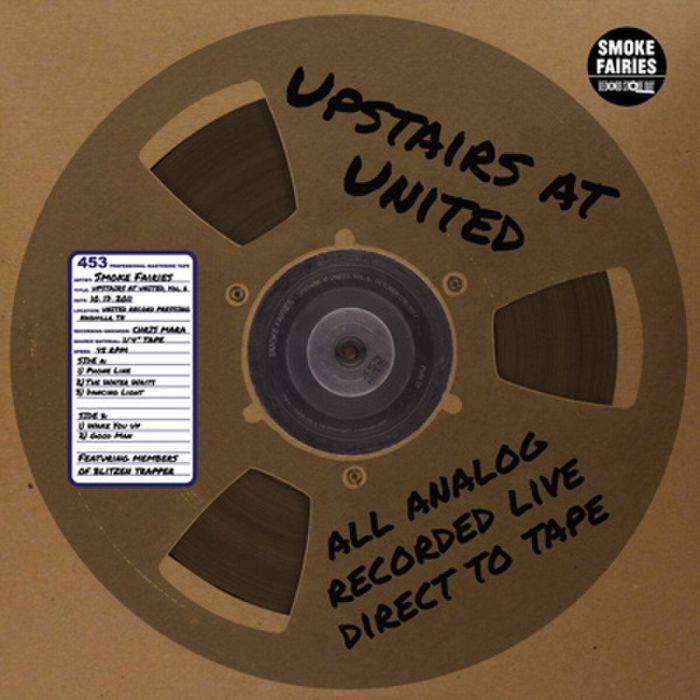 Smoke Fairies - Upstairs At United, Vol. 6 (10/17/2011)