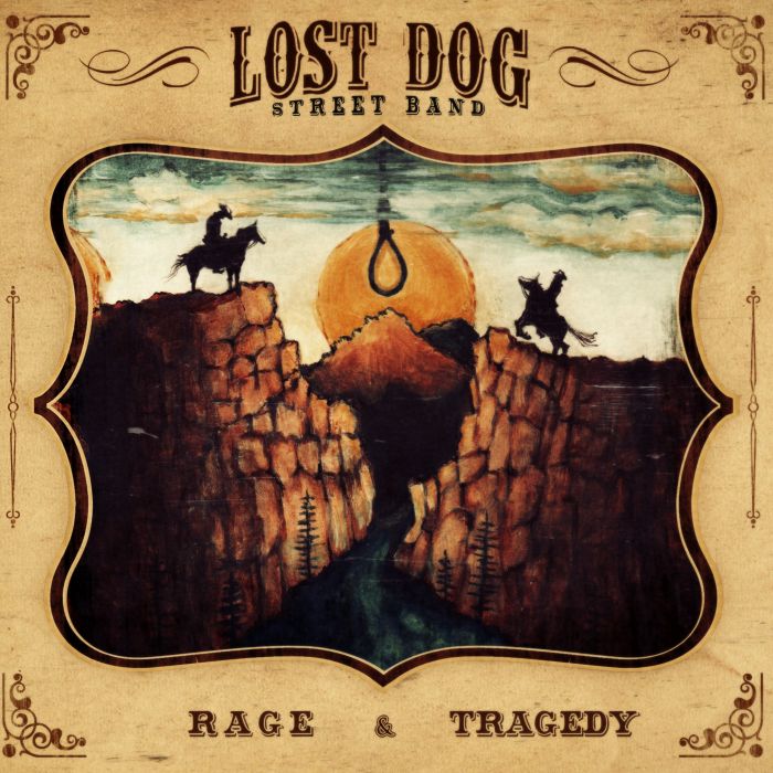 LOST DOG STREET BAND - RAGE & TRAGEDY (B SIDE CENTER ETCHING/DL CODE)