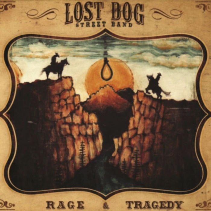 LOST DOG STREET BAND - RAGE & TRAGEDY (B SIDE CENTER ETCHING/DL CODE)