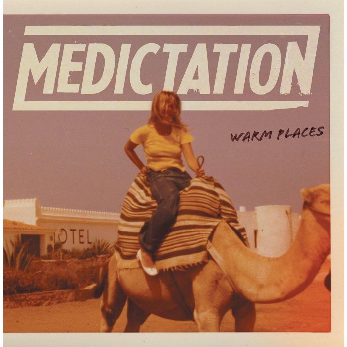 MEDICTATION - WARM PLACES