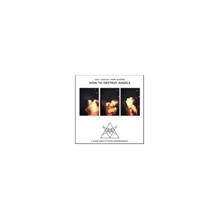 COIL + ZOS KIA + MARC ALMOND - HOW TO DESTROY ANGELS