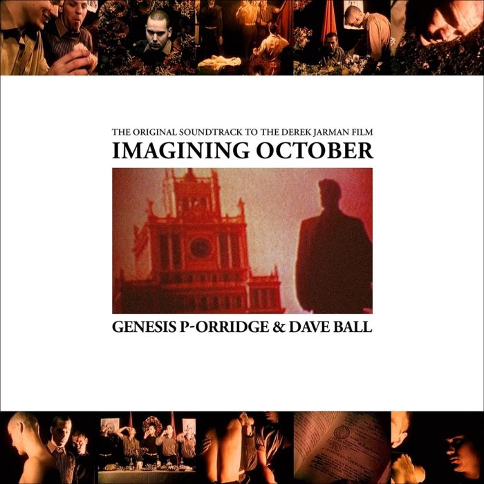 P-ORRIDGE,GENESIS & DAVE BALL - IMAGINING OCTOBER: THE ORIGINAL SONDTRACK TO THE DEREK JARMAN FIL
