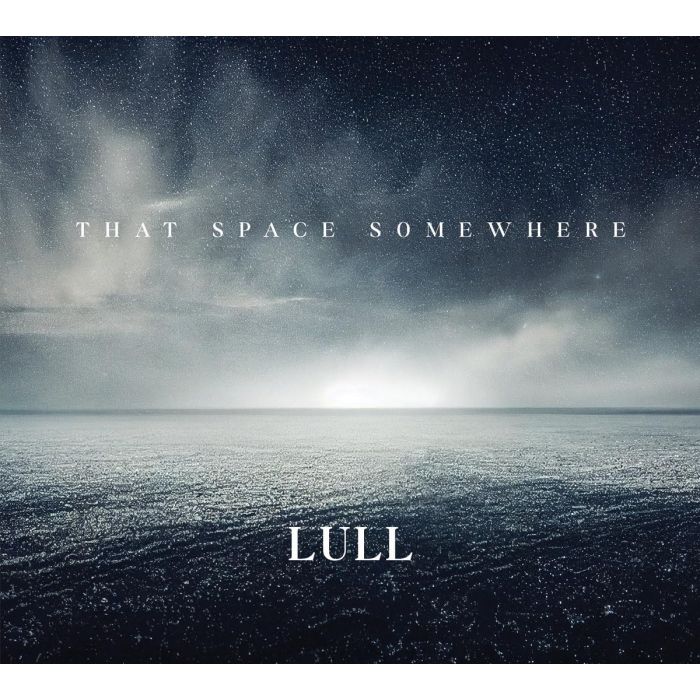 LULL - THAT SPACE SOMEWHERE