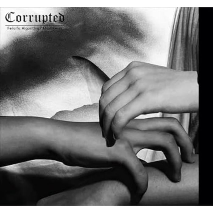 CORRUPTED - FELICIFIC ALGORITHM / MUSHIKERAS