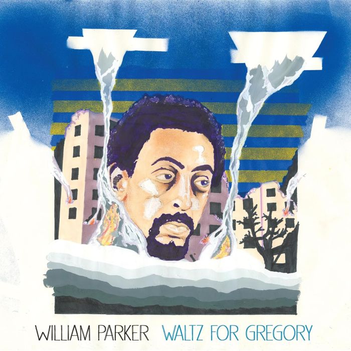WILLIAM PARKER - WALTZ FOR GREGORY