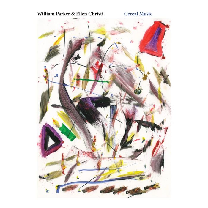 WILLIAM PARKER - CEREAL MUSIC
