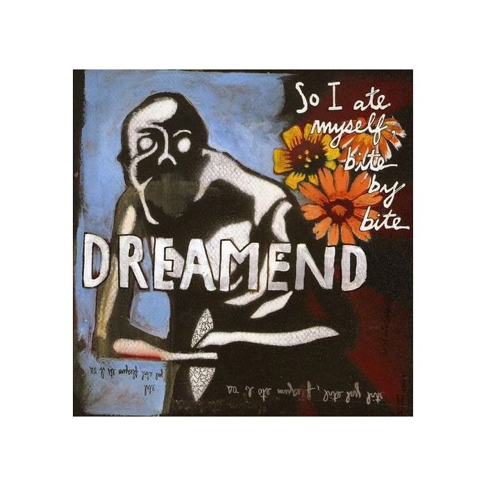 DREAMEND - SO I ATE MYSELF BITE BY BITE