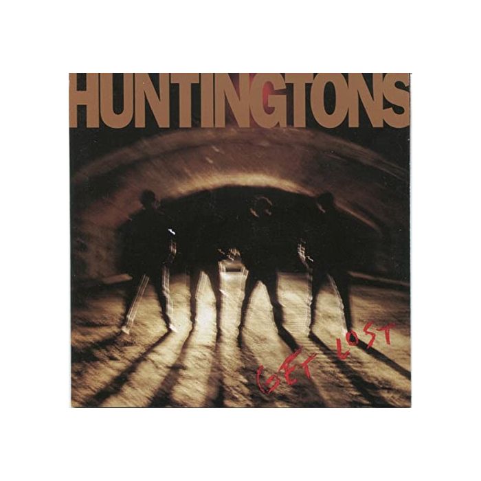 HUNTINGTONS - GET LOST