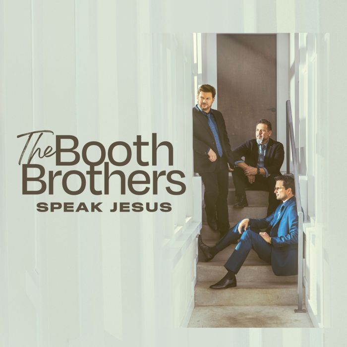 BOOTH BROTHERS - SPEAK JESUS