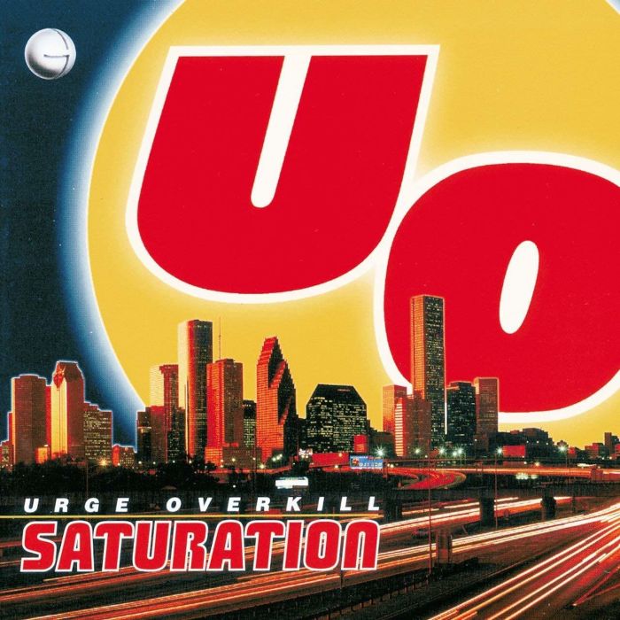 URGE OVERKILL - SATURATION (25TH ANNIVERSARY RE-ISSUE/COLOR VINYL)