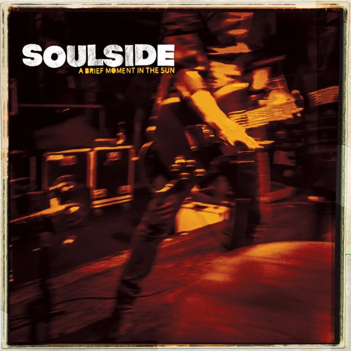 SOULSIDE - BRIEF MOMENT IN THE SUN