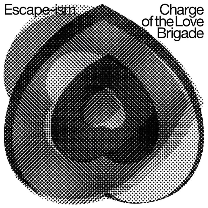 ESCAPE-ISM - CHARGE OF THE LOVE BRIGADE