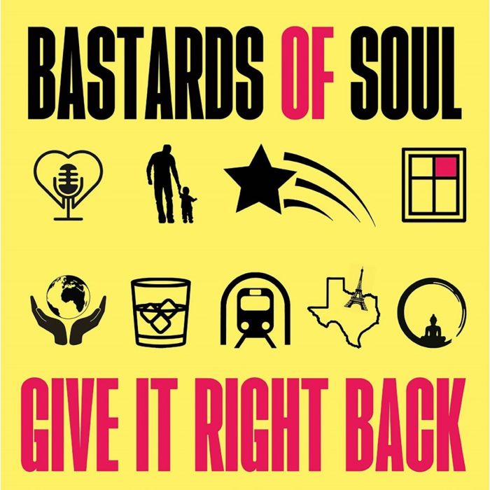 BASTARDS OF SOUL - GIVE IT RIGHT BACK