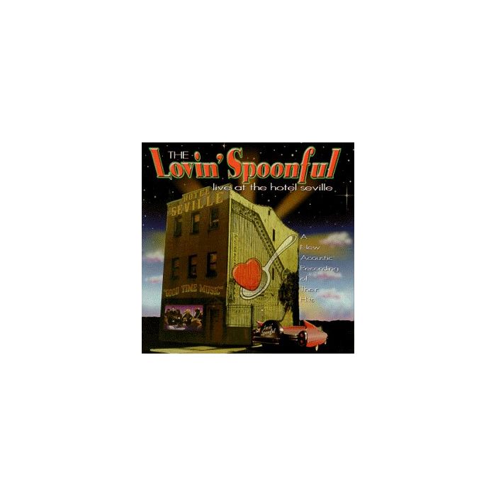 LOVIN SPOONFUL - LIVE AT THE HOTEL SEVILLE