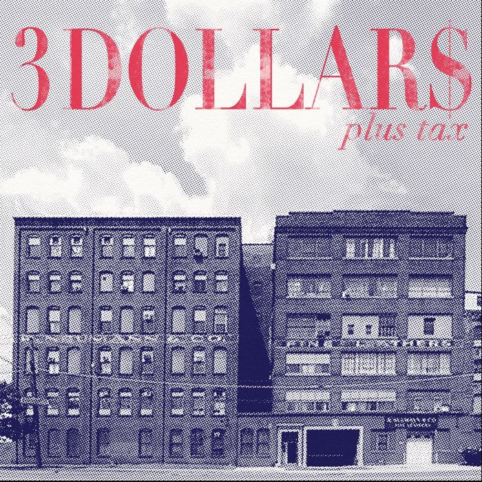 3 DOLLARS - PLUS TAX