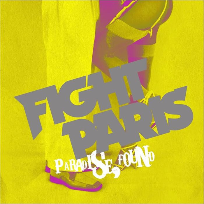 FIGHT PARIS - PARADISE FOUND (CLEAR VINYL)
