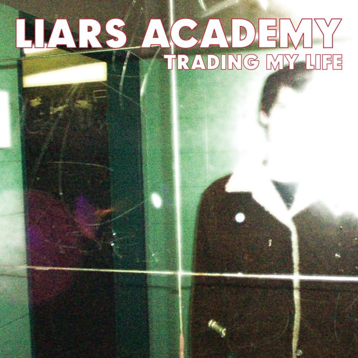 LIARS ACADEMY - TRADING MY LIFE + FIRST DEMO EP