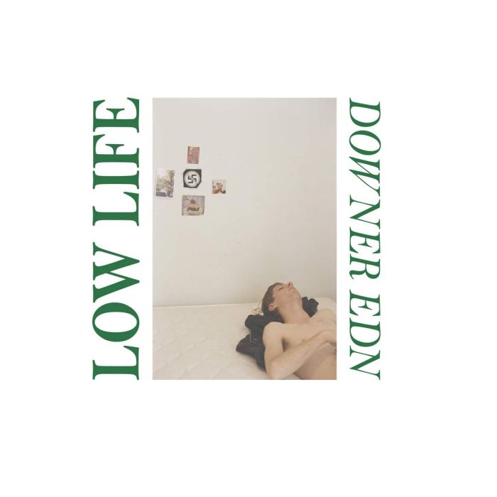 LOW LIFE - DOWNER EDN