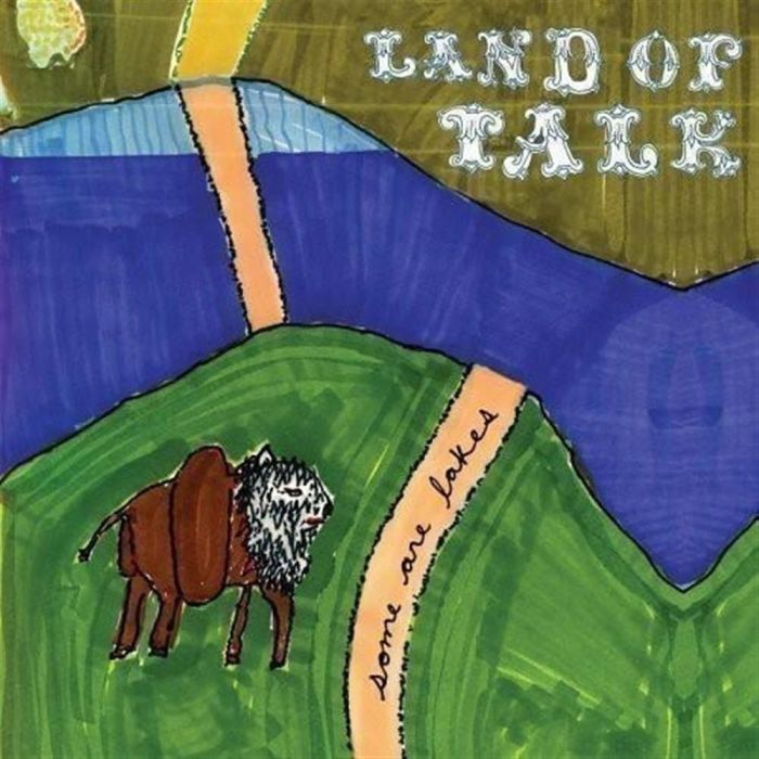 LAND OF TALK - SOME ARE LAKES