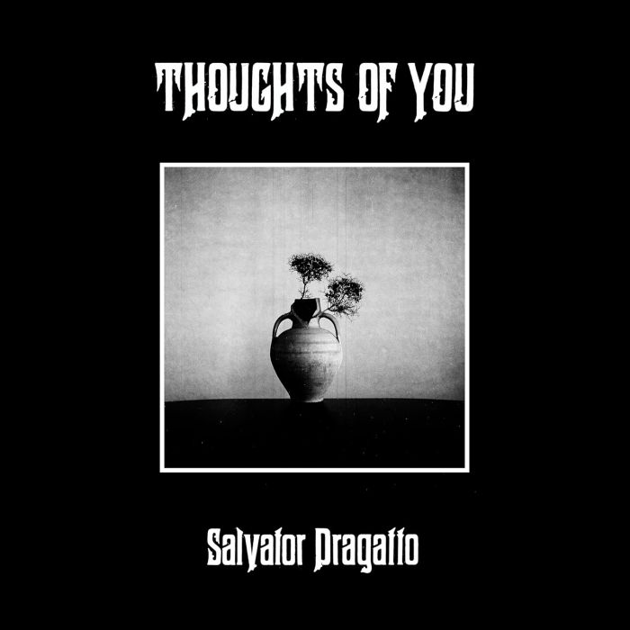 SALVATOR DRAGATTO - THUOGHTS OF YOU