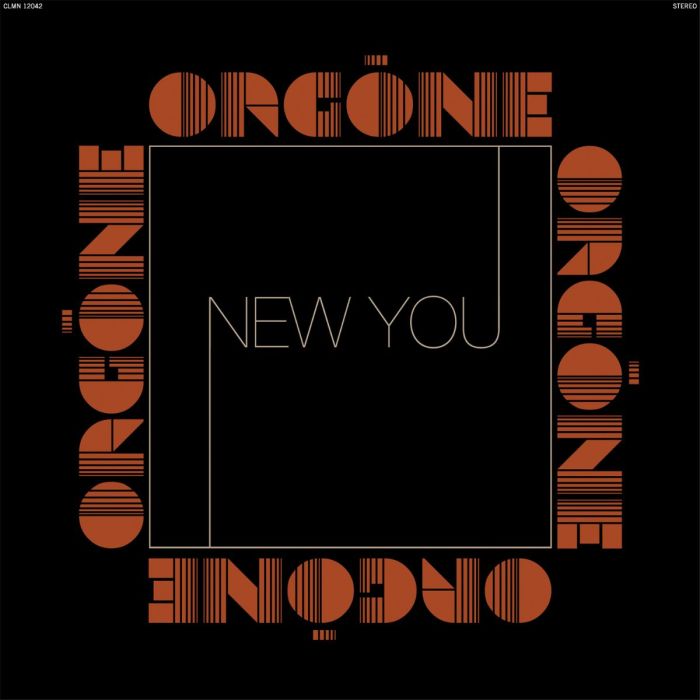 ORGONE - NEW YOU