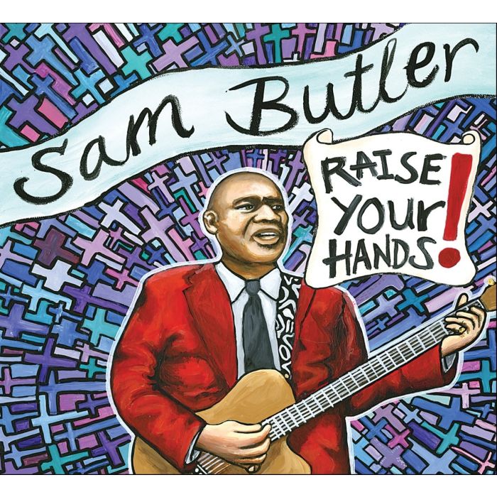 SAM BUTLER - RAISE YOUR HANDS