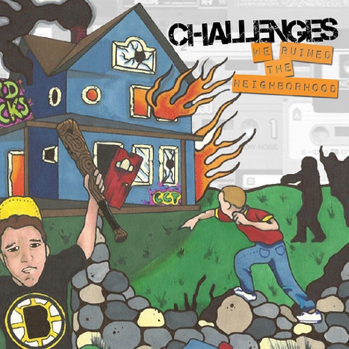 CHALLENGES - WE RUINED THE NEIGHBORHOOD