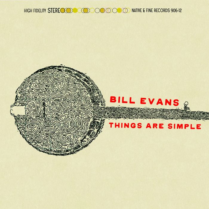 BILL EVANS - THINGS ARE SIMPLE