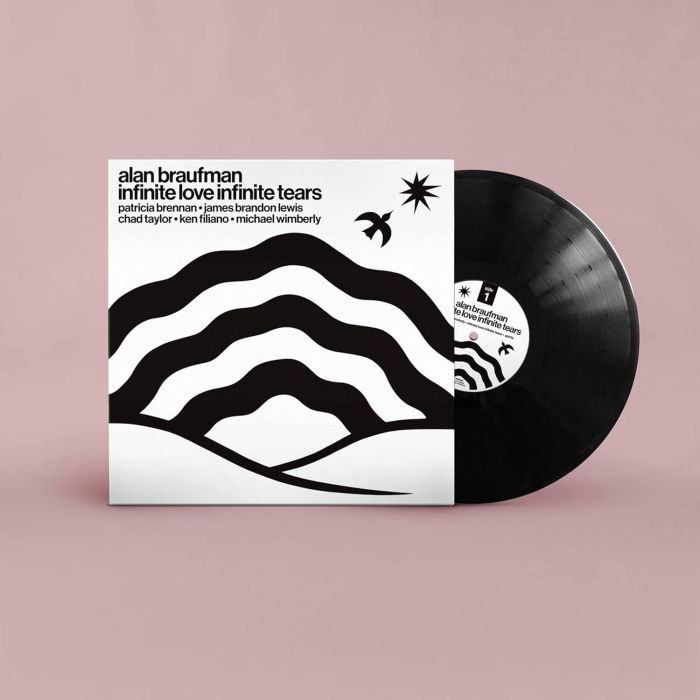 ALAN BRAUFMAN - INFINITE LOVE INFINITE TEARS