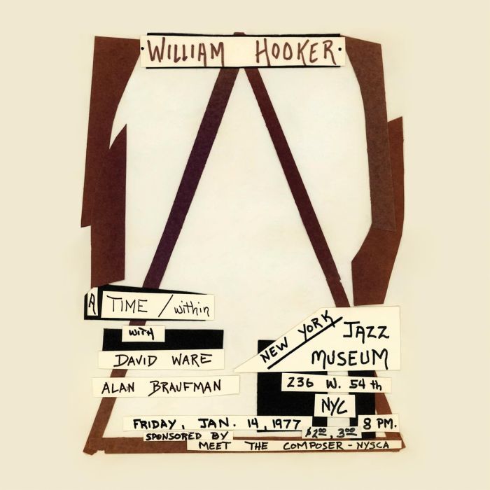 WILLIAM HOOKER - TIME / WITHIN: LIVE AT THE NEW YORK JAZZ MUSEUM, JANUARY 14, 1977