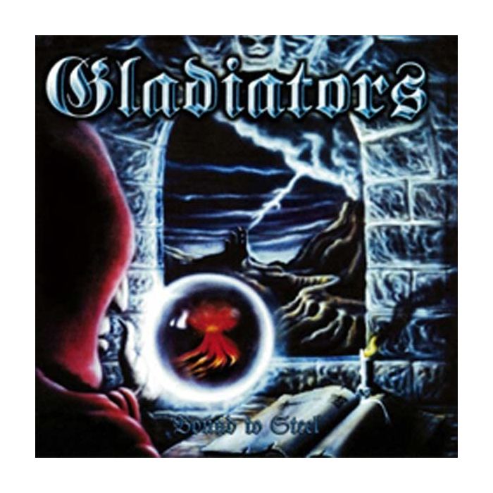 GLADIATORS - BOUND TO STEEL