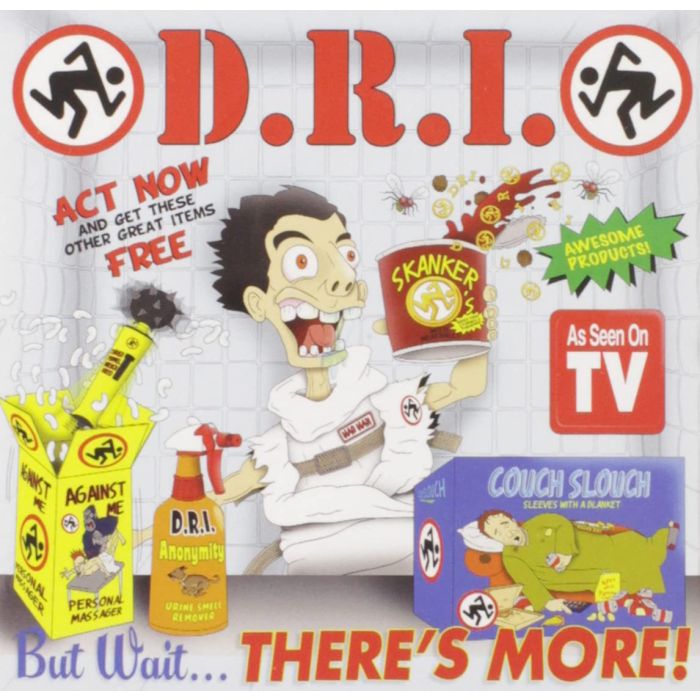 D.R.I. - BUT WAIT THERE'S MORE