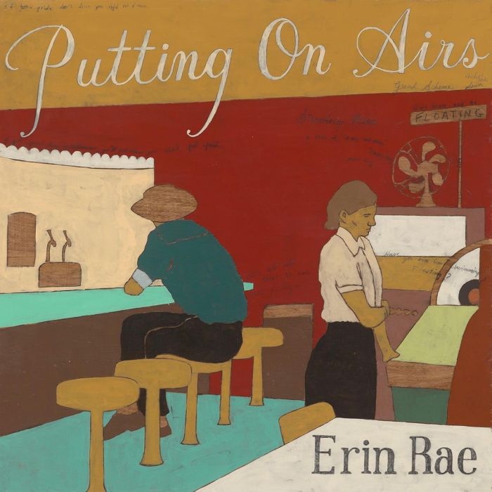 ERIN RAE - PUTTING ON AIRS