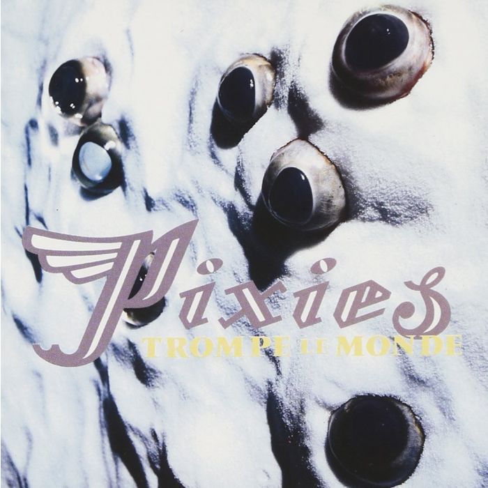 PIXIES - TROMPE LA MONDE