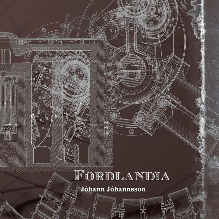 JOHANN JOHANNSSON - FORDLANDIA