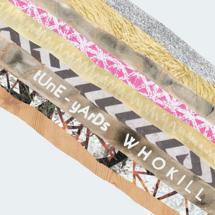 TUNE YARDS - W H O K I L L