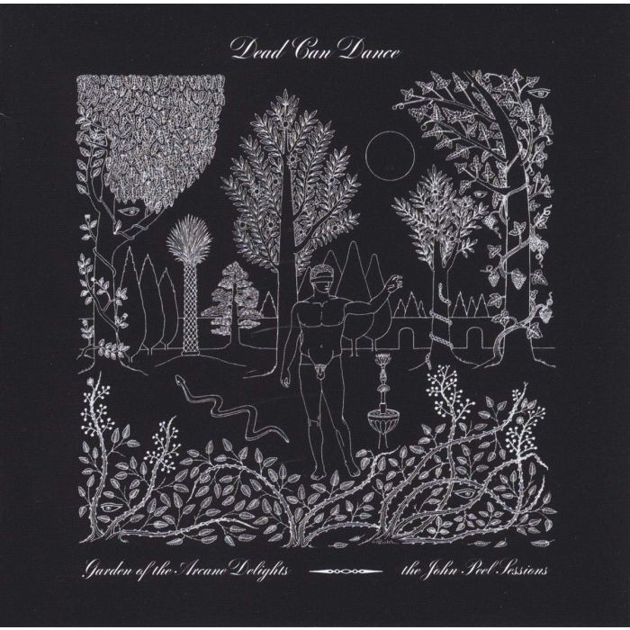 DEAD CAN DANCE - GARDEN OF THE ARCANE DELIGHTS PLUS PEEL SESSIONS