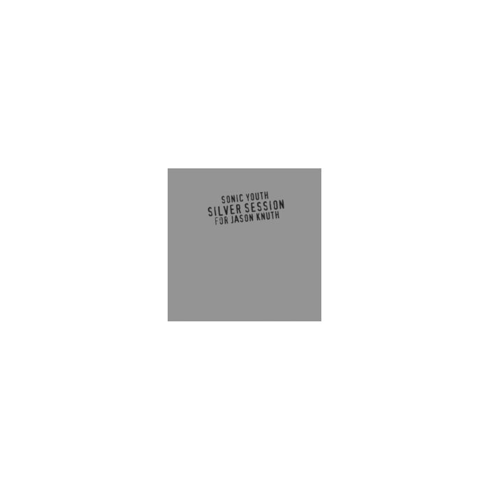 SONIC YOUTH - SILVER SESSION