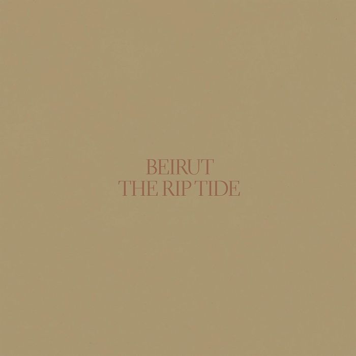 BEIRUT - RIP TIDE