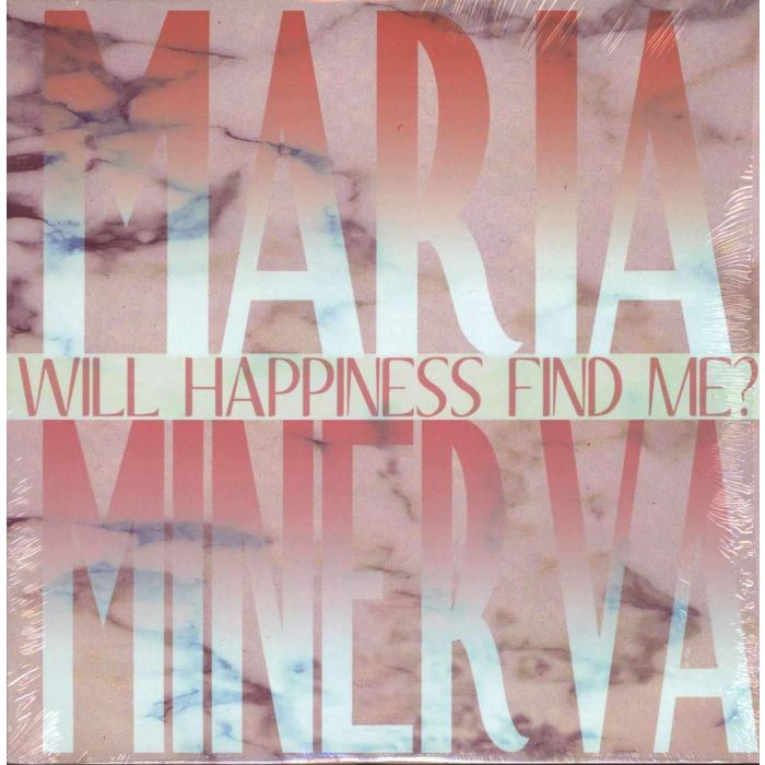 MARIA MINERVA - WILL HAPPINESS FIND ME?