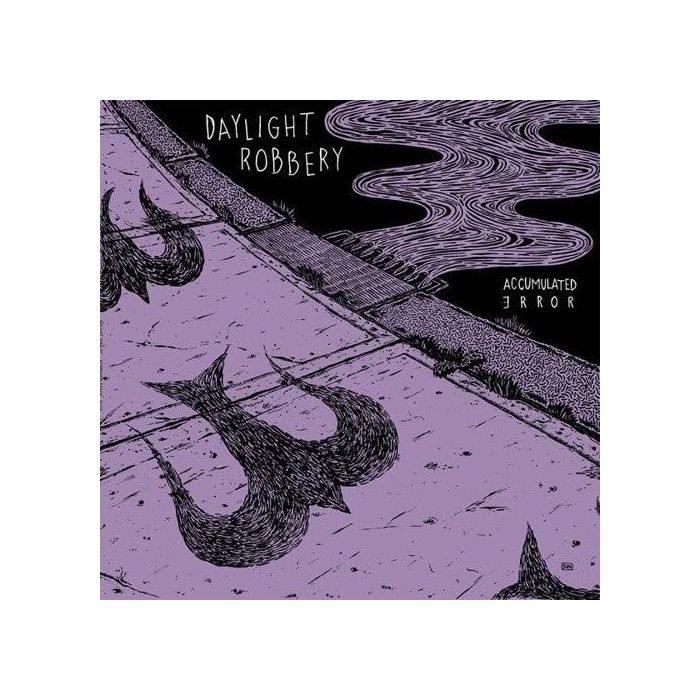 DAYLIGHT ROBBERY - ACCUMULATED ERROR