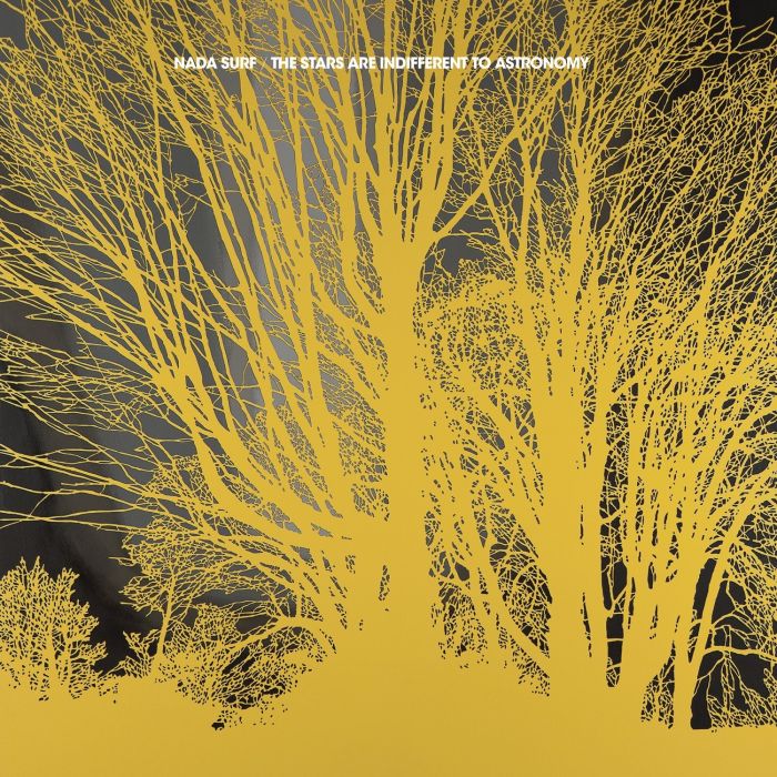 NADA SURF - STARS ARE INDIFFERENT TO ASTRONOMY