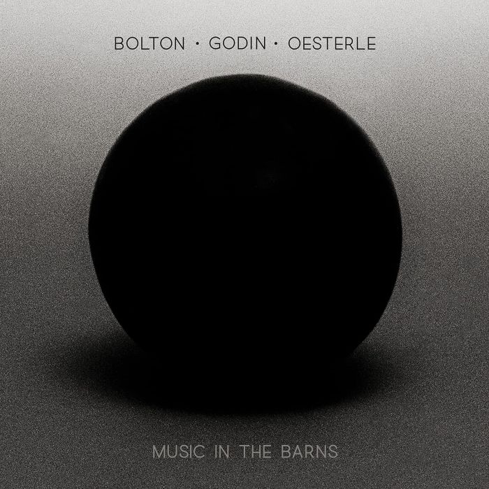 MUSIC IN THE BARNS - BOLTON, GODIN, & OESTERLE: MUSIC IN THE BARNS