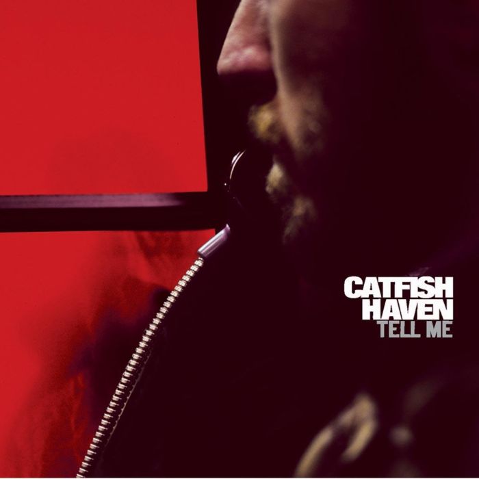 CATFISH HAVEN - TELL ME