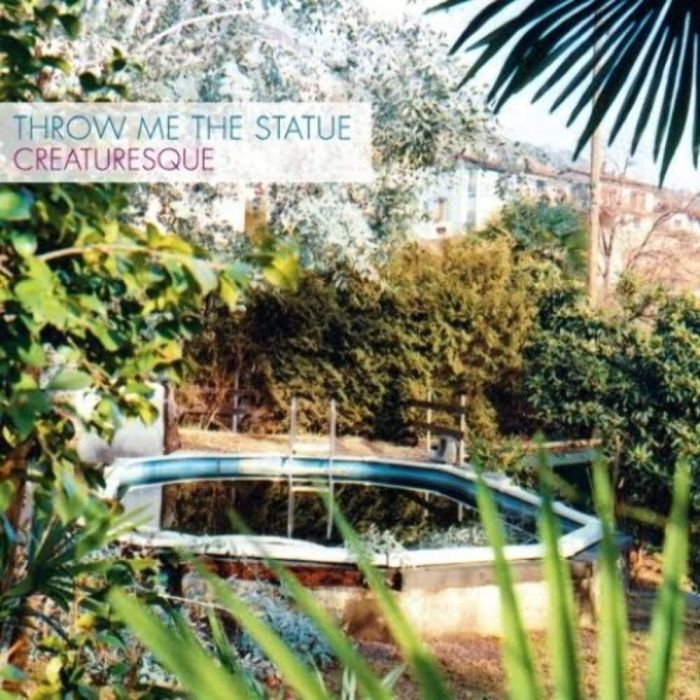 THROW ME THE STATUE - CREATURESQUE